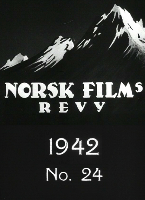 Norsk films revy nr. 24, 1942