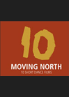 Moving North - 10 Short Dance Films: Portrait